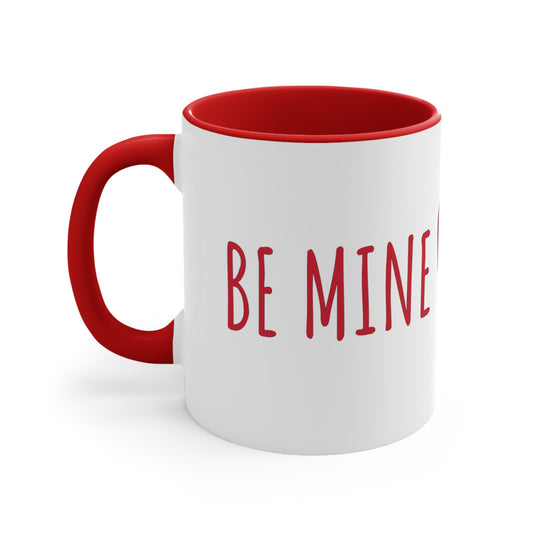 Be Mine Coffee Mug, 11oz